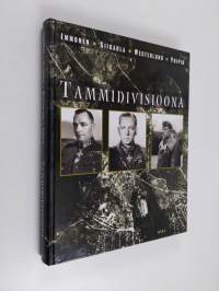 Tammidivisioona : kertomus jalkaväen ja tykistön yhteistyöstä jatkosodassa