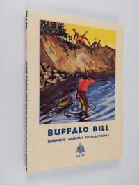 Buffalo Bill : seikkailuja Amerikan ruohoaavikoilla