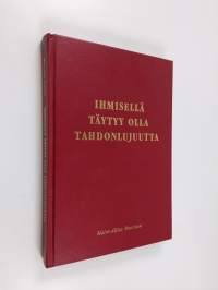 Ihmisellä täytyy olla tahdonlujuutta