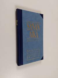 Sanan aika : Raamattua vuoden jokaiselle päivälle : kirkkovuosi 2001-2002