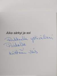 Aika särkyi ja soi (signeerattu, tekijän omiste)