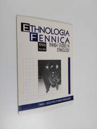 Ethnologia Fennica 1996 vol 24 : Finnish studies in ethnology