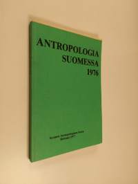 Antropologia Suomessa 1976