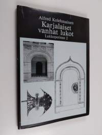 Lukkoperinne 2 : Karjalaiset vanhat lukot