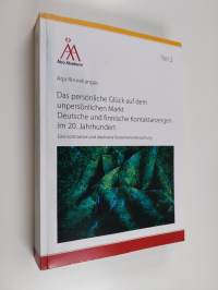 Das persönliche Glück auf dem unpersönlichen Markt. Deutsche und finnische Kontaktanzeigen im 20. Jahrhundert : Eine kontrastive und diachrone Textsortenuntersuchung