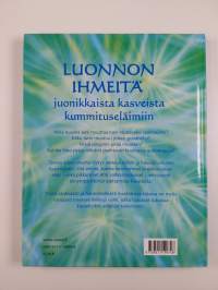 Luonnon ihmeitä : juonikkaista kasveista kummituseläimiin
