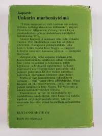 Unkarin murhenäytelmä : kuinka vuoden 1956 kapina likvidoitiin