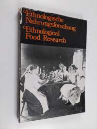 Ethnologische Nahrungsforschung = Ethnological Food Research