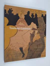 Taiteilijaelämää Toulouse-Lautrecin seurassa