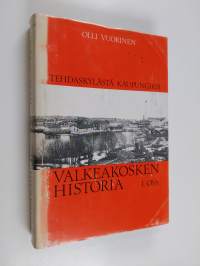 Valkeakosken historia, 1. osa - Tehdaskylästä kaupungiksi