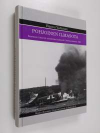 Pohjoinen ilmasota : Suomeen liittyviä sotatoimia syksystä 1944 kevääseen 1945