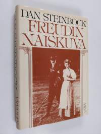 Freudin naiskuva : psykoanalyysi, naisellisuus ja feminismi (ERINOMAINEN)