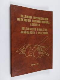 Helsingin hovioikeuden ratkaisuja huoneenvuokra-asioissa = Helsingfors hovrätts avgöranden i hyresmål