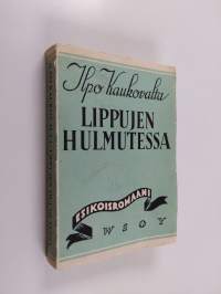 Lippujen hulmutessa