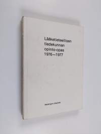 Lääketieteellisen tiedekunnan opinto-opas 1976-1977