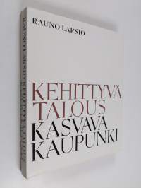 Kehittyvä talous - kasvava kaupunki : Helsingin kauppakamarin 50-vuotisen toiminnan taustaa