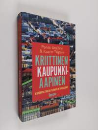 Kriittinen kaupunkiaapinen : kuntapolitiikan termit ja taikasanat