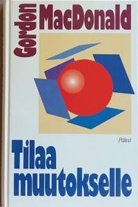 Tilaa muutokselle. (Elämäntaito, uskonto, Jumala)