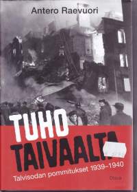 Tuho taivaalta, 2016. Talvisodan pommitukset 1939-1940.Stalinin ilmaterrori piinasi koko Suomea talvisodassa. Tuhat siviiliä kuoli ja 2000 haavoittui