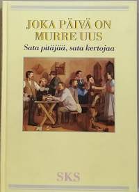 Joka päivä on murre uus - Sata pitäjää, sata kertojaa. (Murteet, novellit)