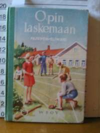 Opin laskemaan K 1  kaupunkien ja niihin verrattavien asutuskeskusten kansakoulujen laskennon ja mittausopin oppikirja :