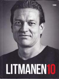 Litmanen 10, 2015. Suomen kansainvälisesti menestyneimmän jalkapalloilijan omaelämäkerta  pettymyksistä huippuhetkiin.