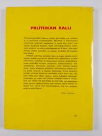 Politiikan ralli : Kappale kansamme historiaa pilakuvina aikakaudelta jonka myötä ovat syntyneet käsitteet simonismi, kansanrintama, K-linja ym ja jolloin talouse...