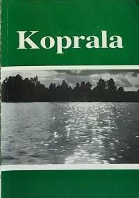Koprala - Kylä Karjalan Kannaksella. (Paikkakuntahistoria, Karjala)