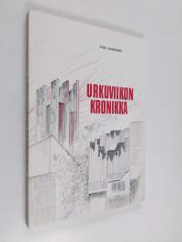 Urkuviikon kronikka : Lahden kansainvälinen urkuviikko vuosina 1973-1990