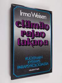 Elämän rajan takana : kuolemankysymys parapsykologiassa