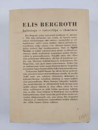 Elis bergroth : Julistaja-taistelija-ihminen