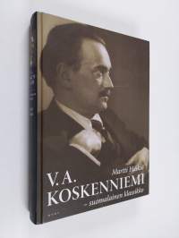 V. A. Koskenniemi - suomalainen klassikko 2 : taisteleva kirjallinen patriarkka 1939-1962