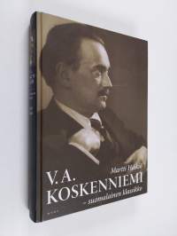 V. A. Koskenniemi - suomalainen klassikko 2 : taisteleva kirjallinen patriarkka 1939-1962
