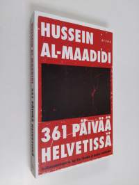 361 päivää helvetissä : irakilaistoimittajan tie läpi Abu Ghraibin ja muiden vankiloiden