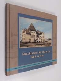 Kuusiluodon koulutalon sata vuotta