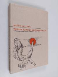 Tieteen päivistä kesäyliopistoon : Tampereen korkeakouluyhdistys 1955-1985