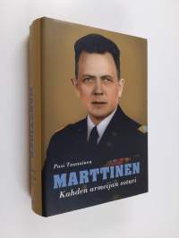 Marttinen : kahden armeijan soturi