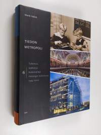 Helsingin historia vuodesta 1945, 6 - Tiedon metropoli : tutkimus, opetus ja tiedonvälitys 1945-2010