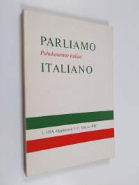 Parliamo italiano :; puhukaamme italiaa, Osa 1 - Oppitunnit 1-13