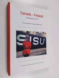 Canada - Finland : Celebrating 2017 - A brave, hospitable and altogether admirable people