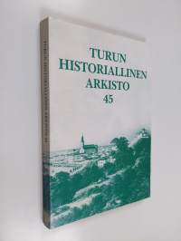 Turun Historiallinen Arkisto 45 : IX Suomalais-neuvostoliittolainen yhteiskuntahistorian symposiumi Turussa 3.-5.8.1988