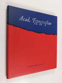 Acad. Typographus : Yliopistopaino 30 vuotta