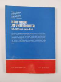 Kulttuuri ja yhteiskunta : muuttuva maailma : yleisosa ja kirjallisuushistoriallinen aines