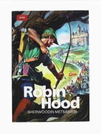 Robin Hood - Sherwoodin metsäsissi