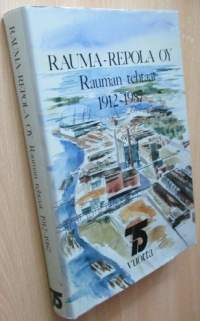 Rauma-Repola Oy Rauman tehtaat 1912-1987 75 vuotta