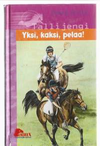 Yksi, kaksi, pelaa!Horse gamesKirjaBryant, Bonnie ; Henkilö Mäki-Kihniä, NinaStabenfeldt 2004.  hevoskirja