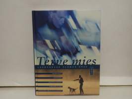 Terve mies - Laadukkaan elämän opas