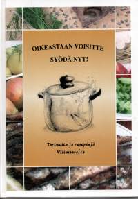 Oikeastaan voisitte syödä nyt !