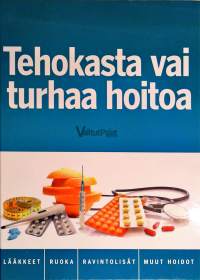 Tehokasta vai turhaa hoitoa
