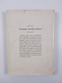 Vanhaan hyvään aikaan : kuvaus kansanelämästä Vanajassa 1800-luvun edellisellä puoliskolla